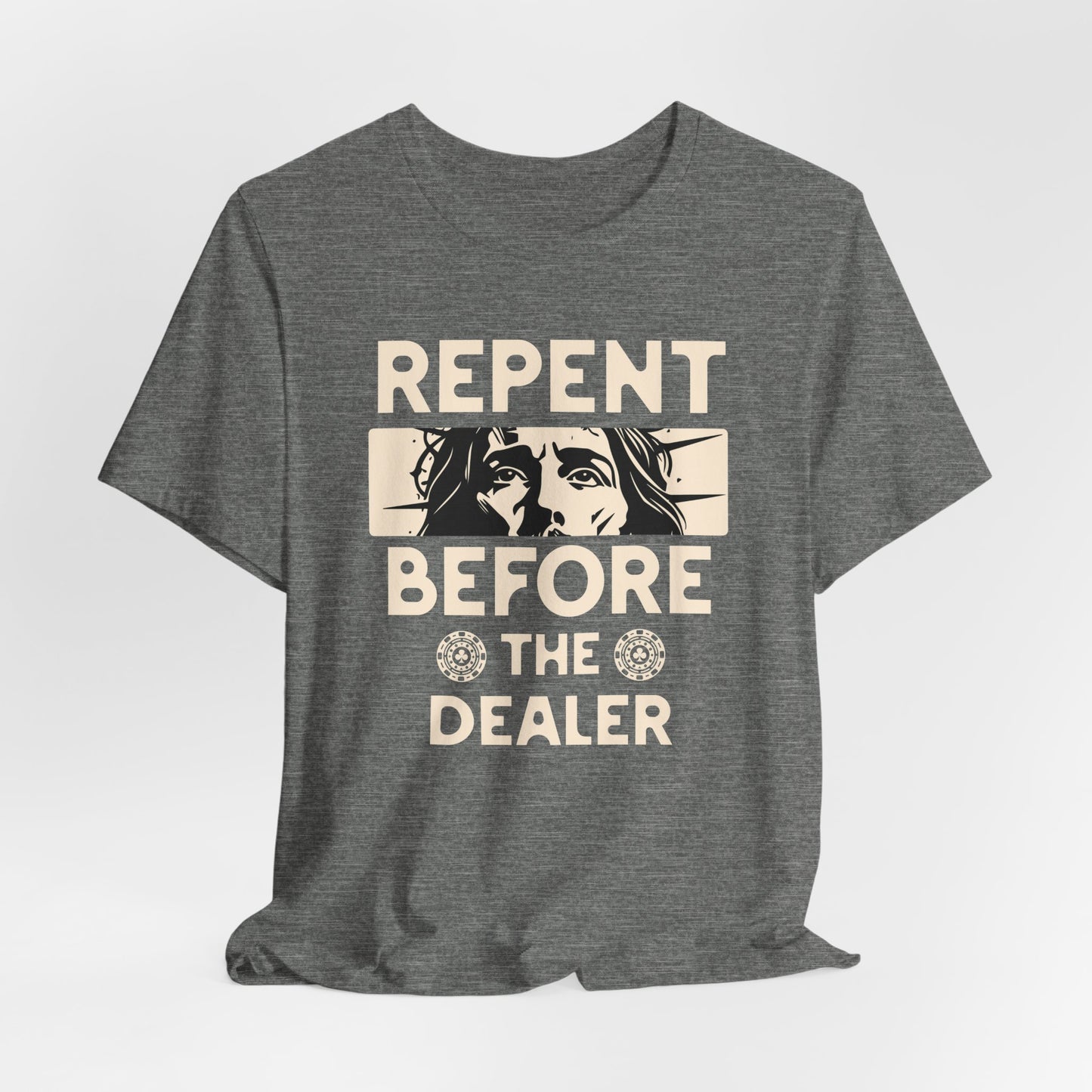 Repent Before the Dealer T-Shirt