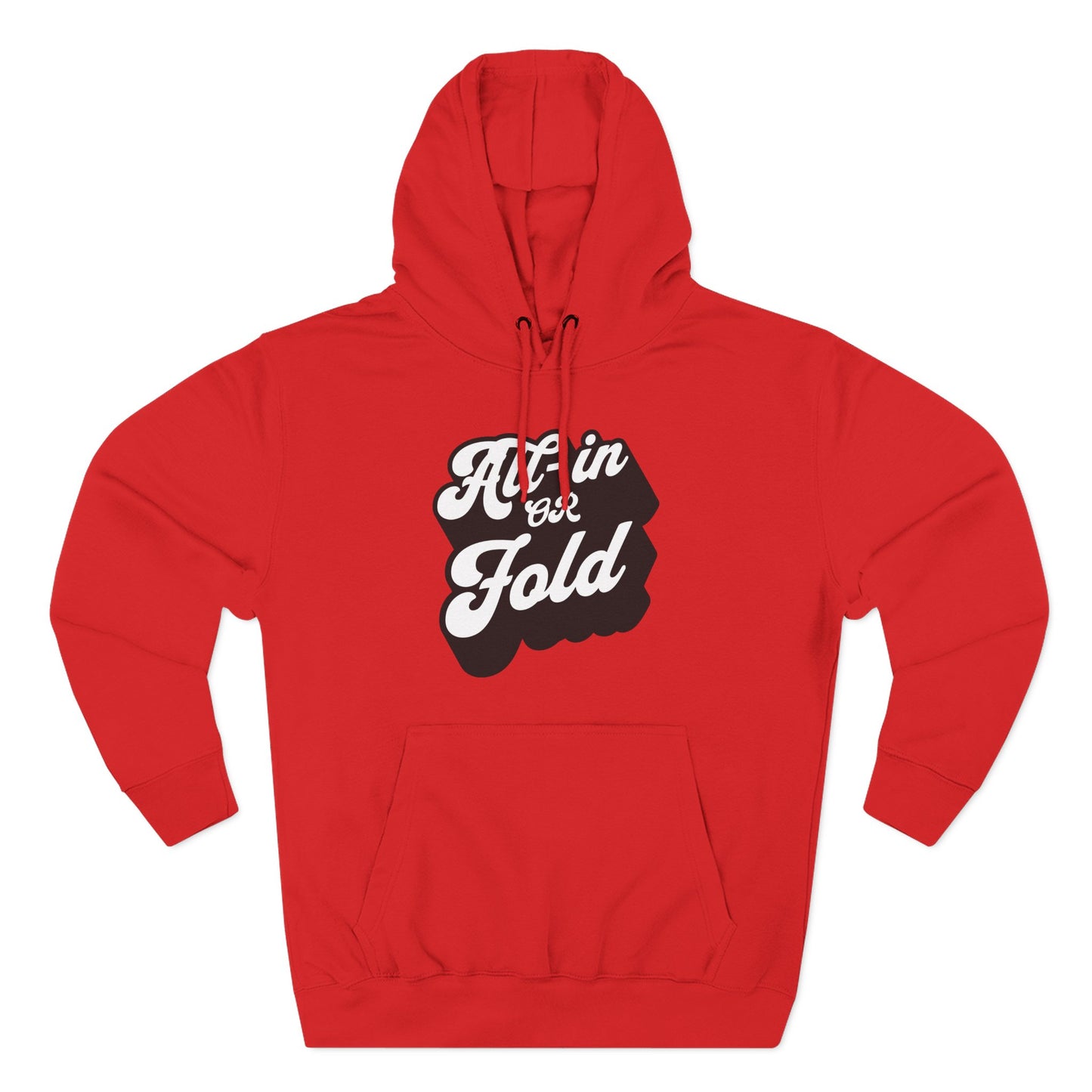 All In or Fold β Premium 3-Panel Fleece Hoodie