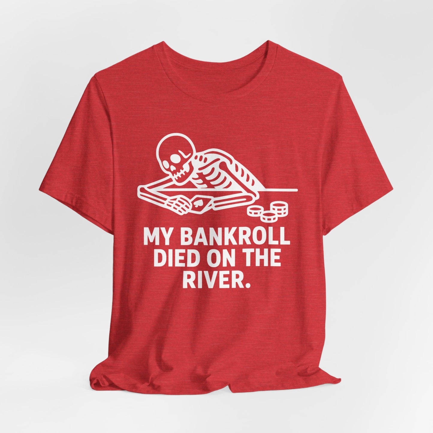 Dead Bankroll T-Shirt