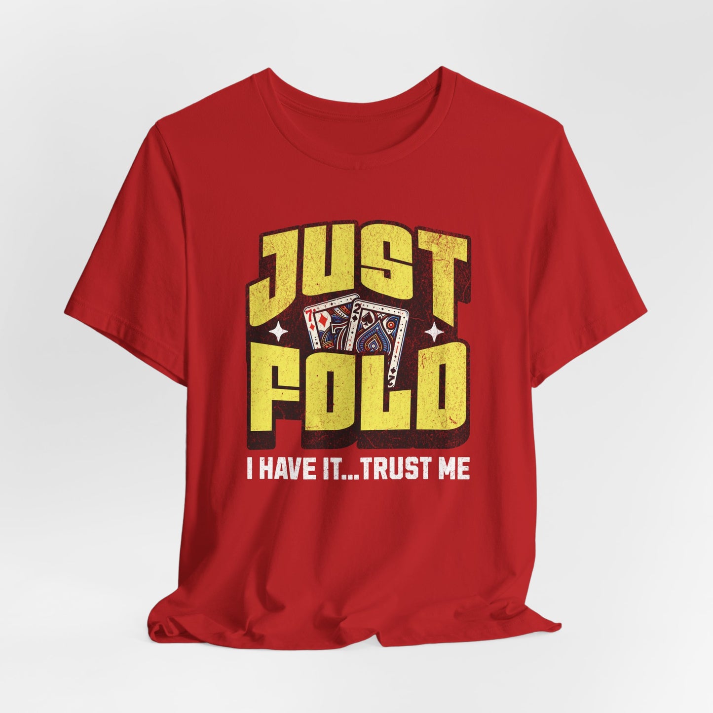 Just Fold I Have It T-Shirt