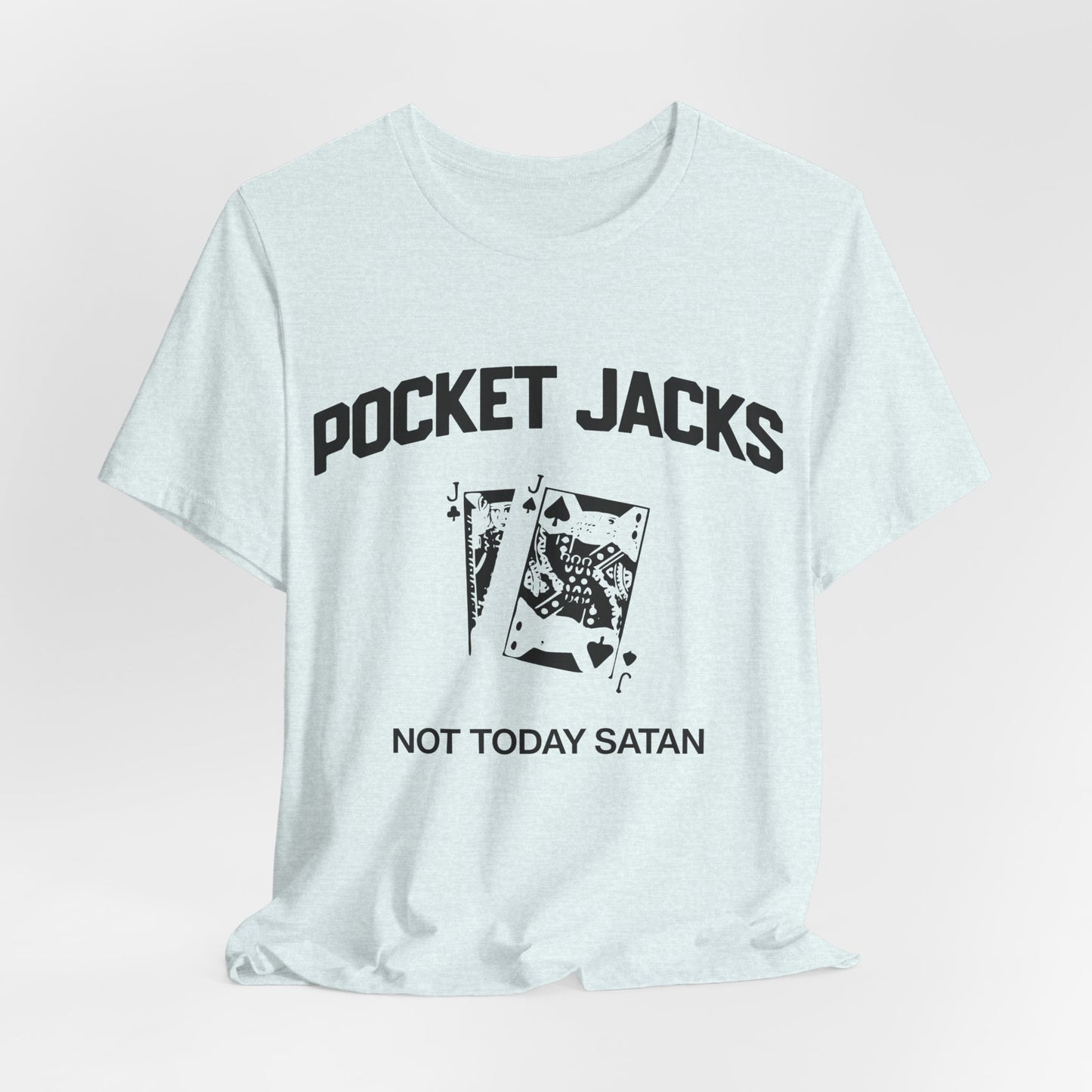 Pocket Jacks: Not Today Satan T-Shirt
