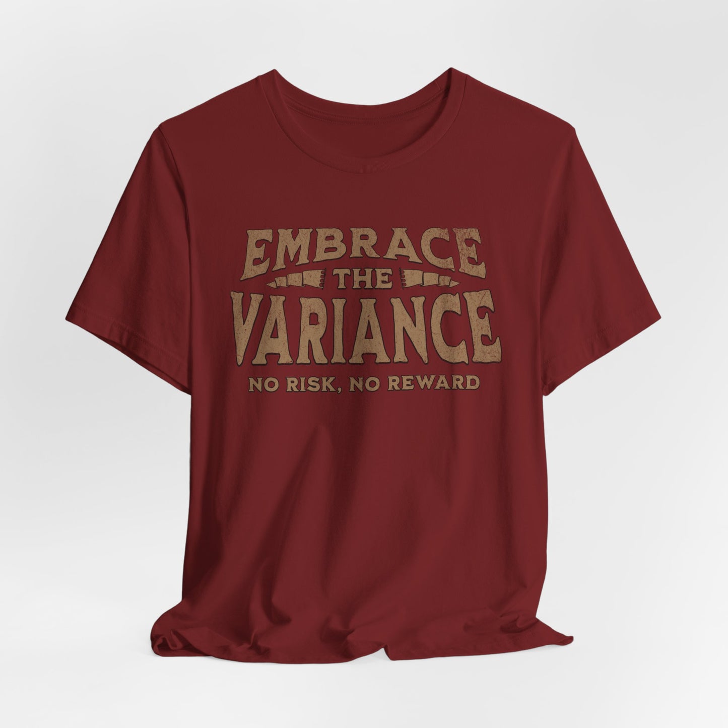 Embrace the Variance T-Shirt