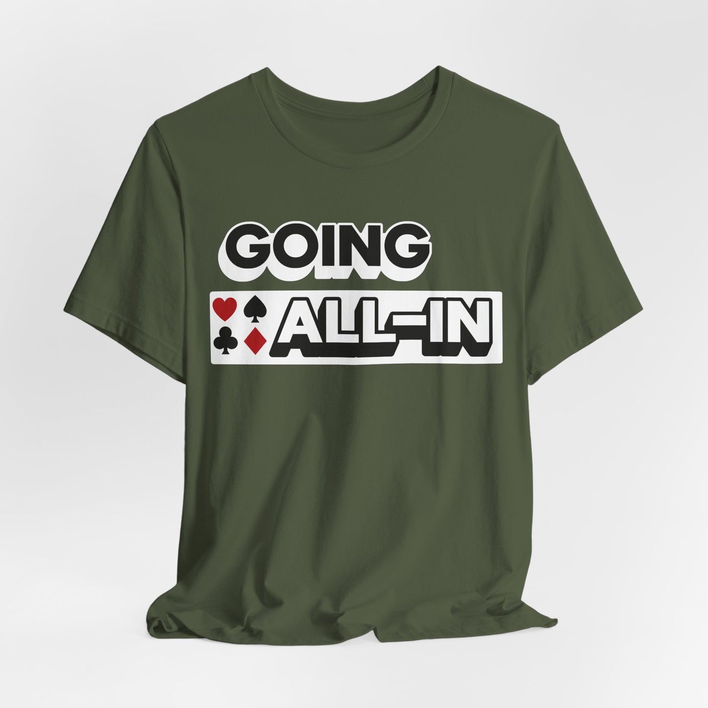 Going All-In T-Shirt