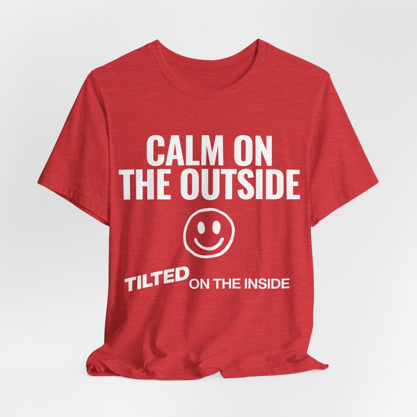 Calm on the Outside T-Shirt