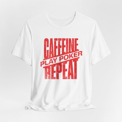 Caffeine, Play Cards, Repeat T-Shirt