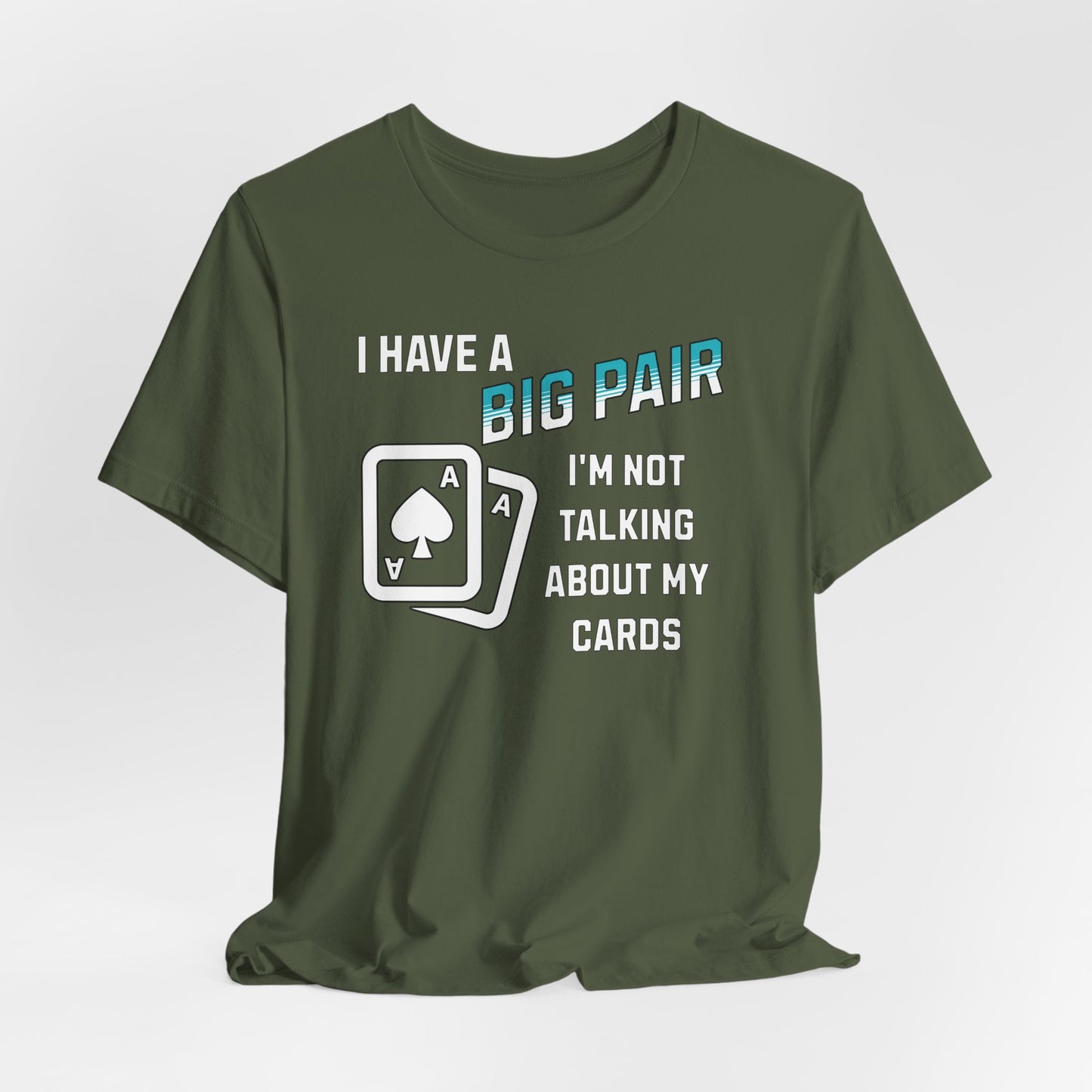 I Have A Big Pair T-Shirt