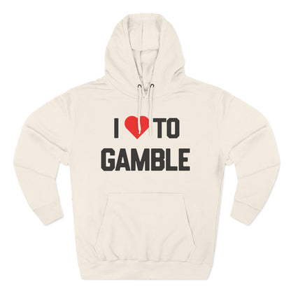 I Love to Gamble — Premium 3-Panel Fleece Hoodie