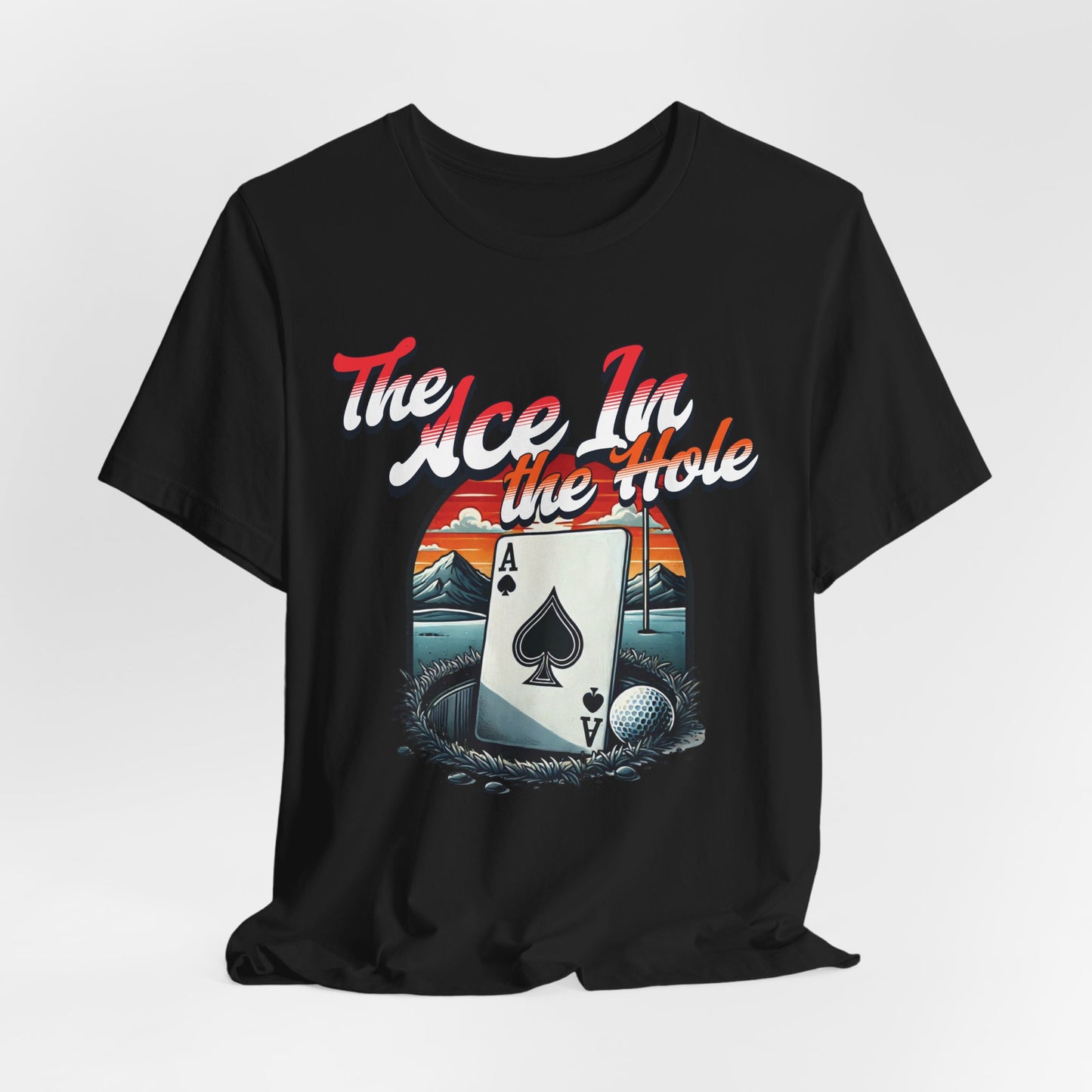 The Ace In the Hole Poker T-shirt
