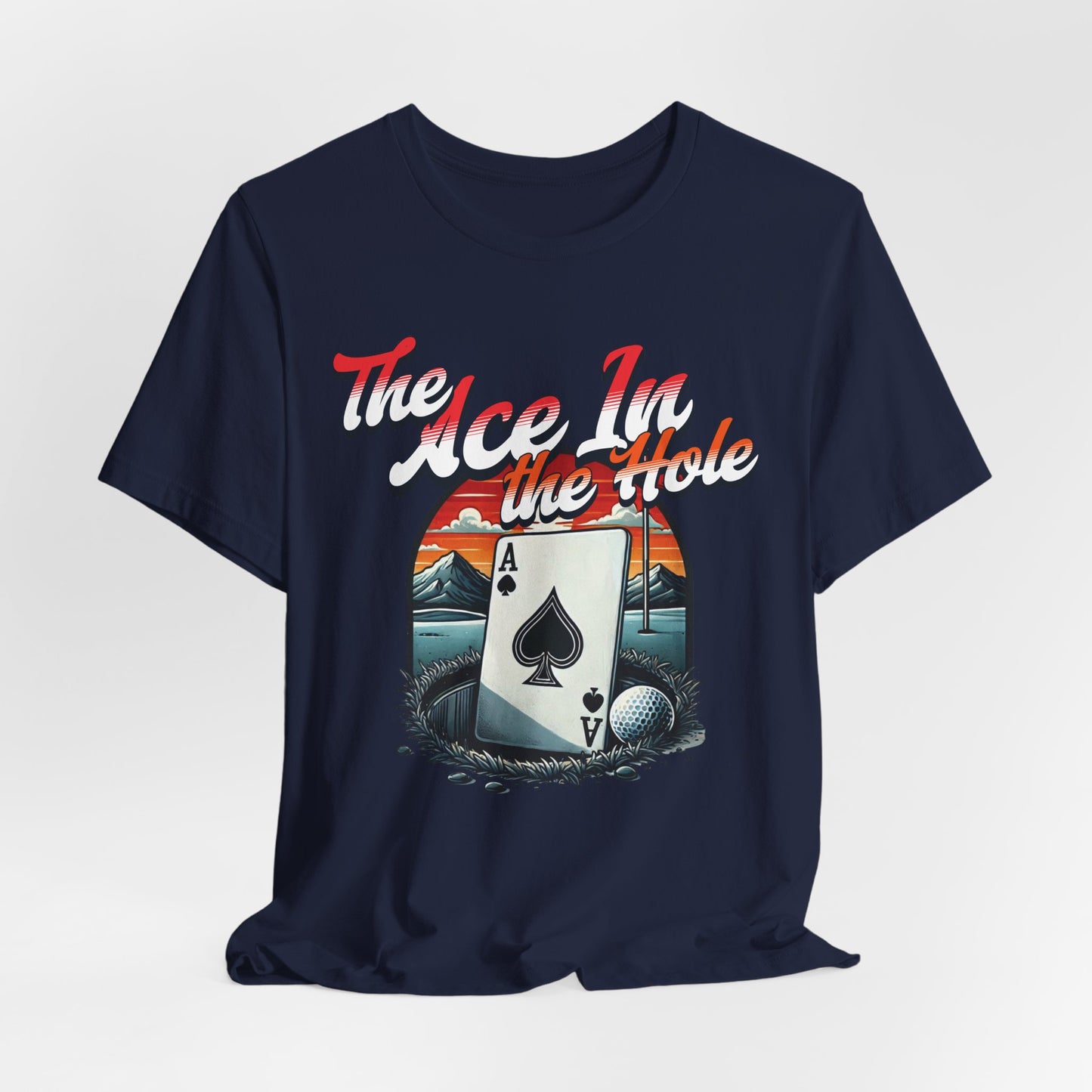 The Ace In the Hole Poker T-shirt