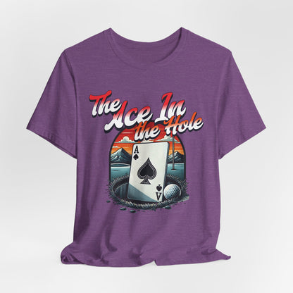 The Ace In the Hole Poker T-shirt