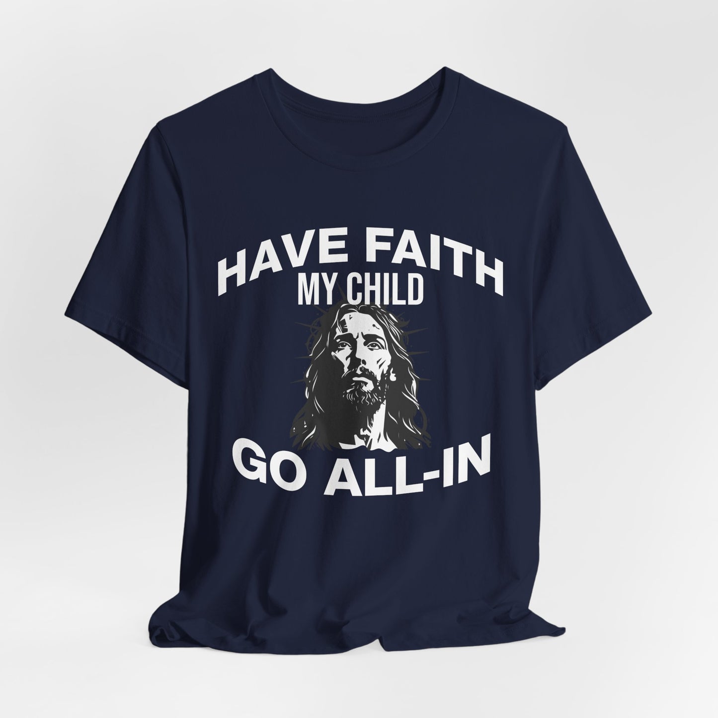 Have Faith T-Shirt