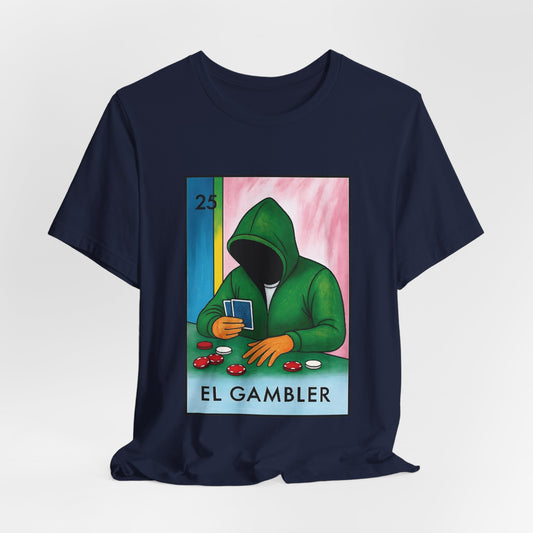 El Gambler: Loteria Style T-Shirt