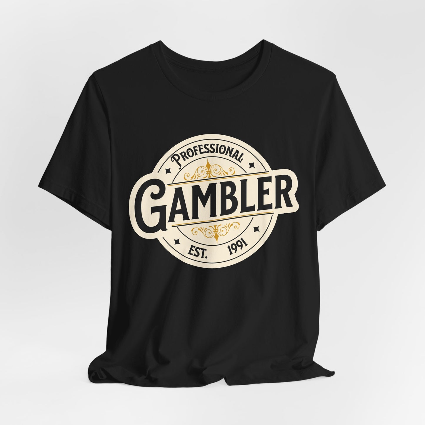 Professional Gambler T-Shirt (EST date is customizable)
