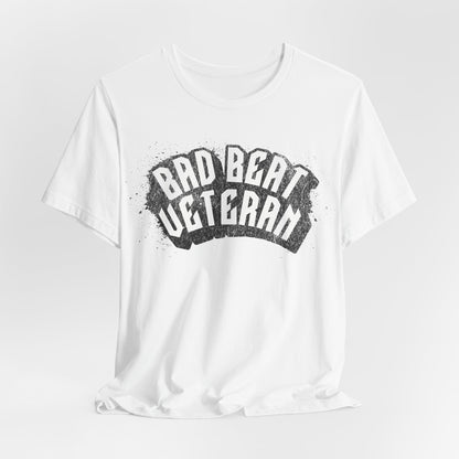 Bad Beat Veteran T-Shirt