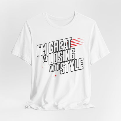I'm Great at Losing With Style Poker T-Shirt