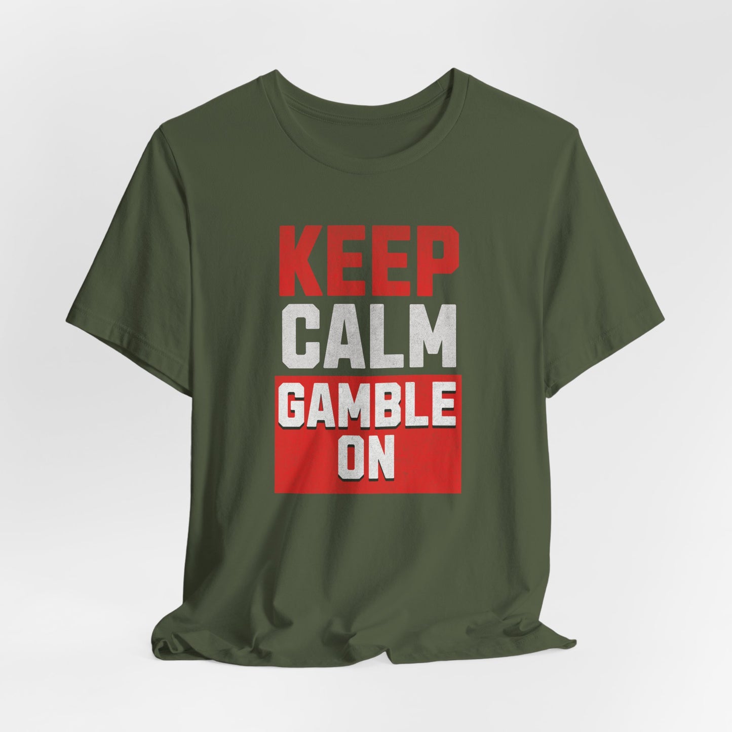 Keep Calm Gamble OnT-Shirt
