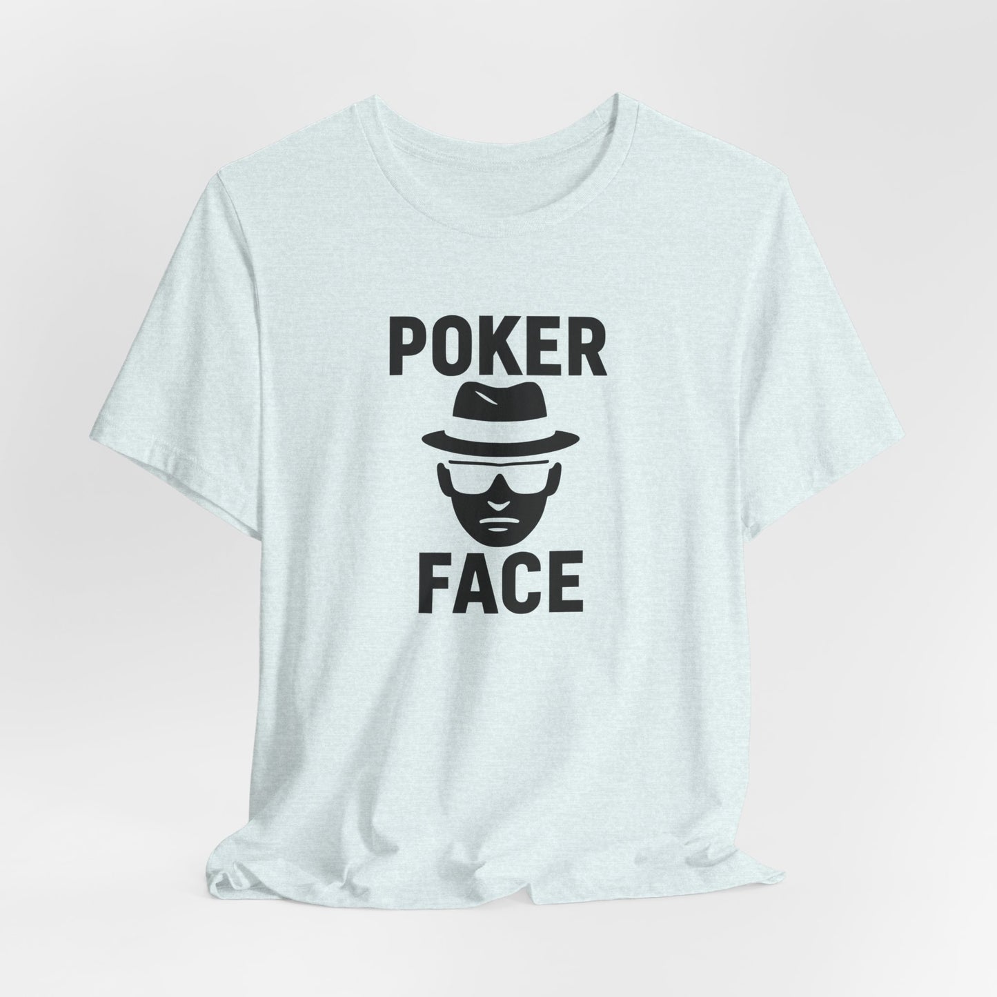 Poker Face T-Shirt
