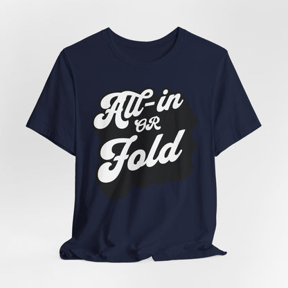 All-In or Fold T-Shirt