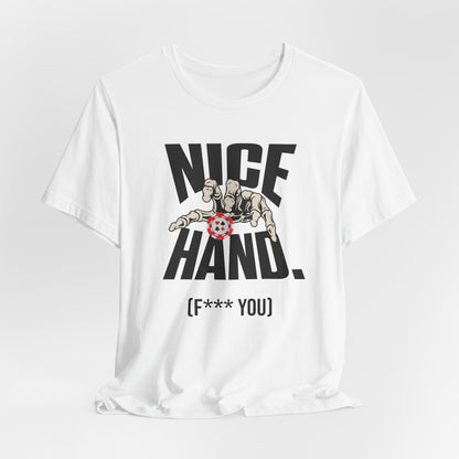 Nice Hand: F you T-Shirt