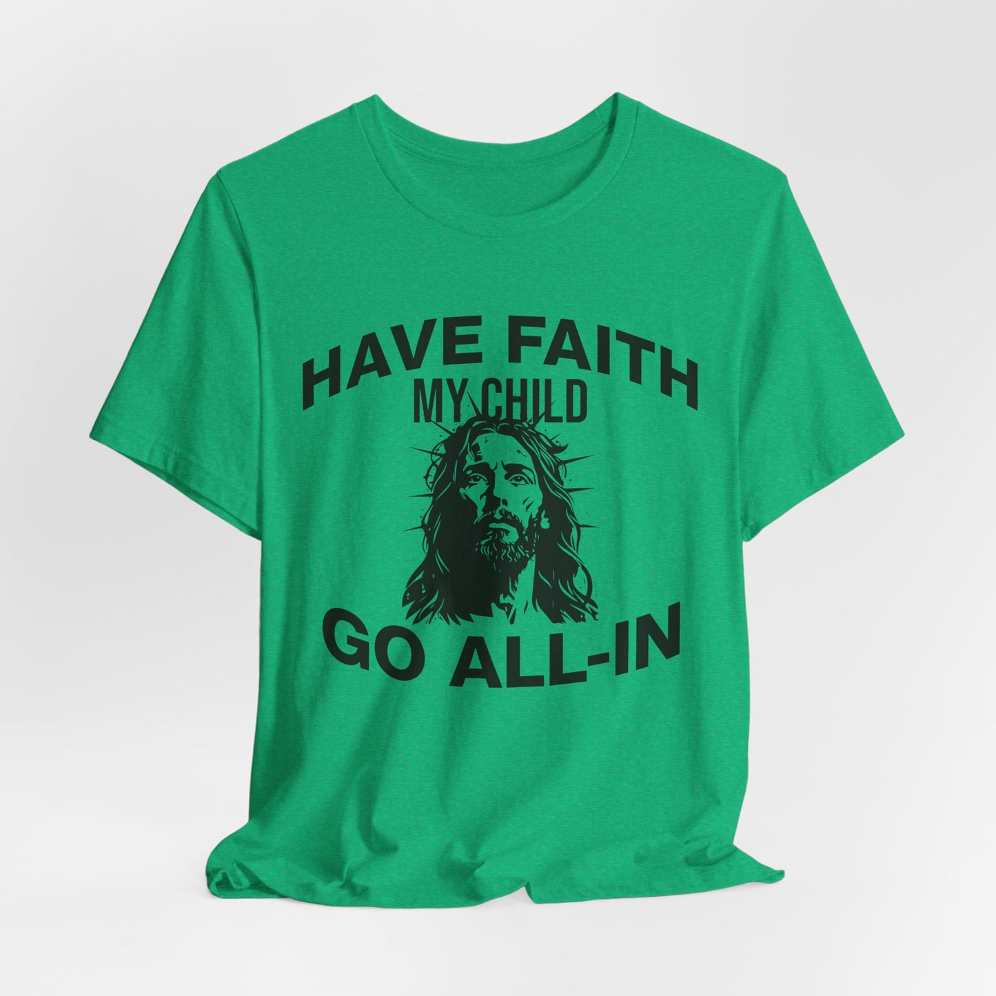 Have Faith T-Shirt