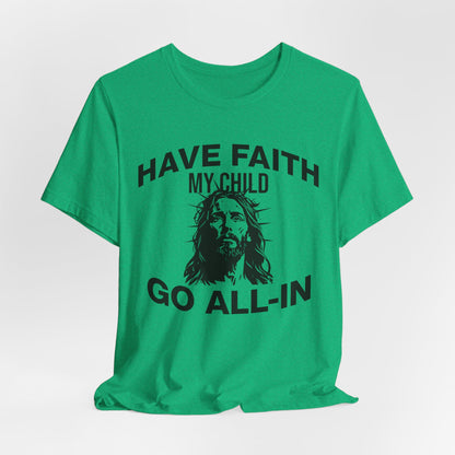 Have Faith T-Shirt