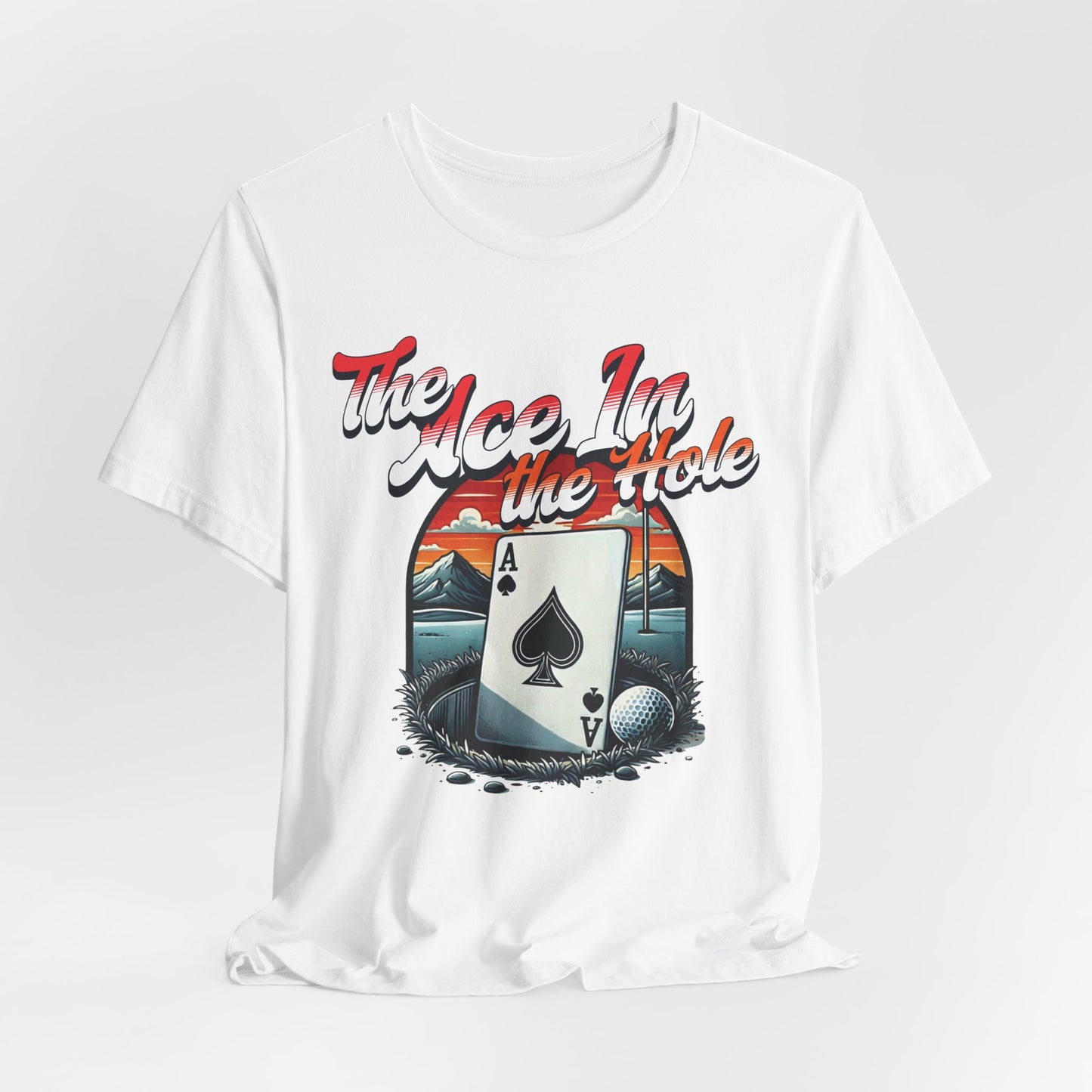 The Ace In the Hole Poker T-shirt