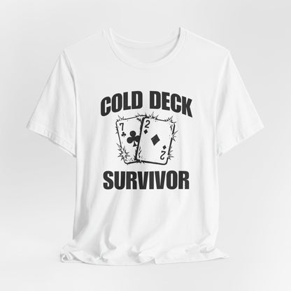 Cold Deck Survivor T-Shirt