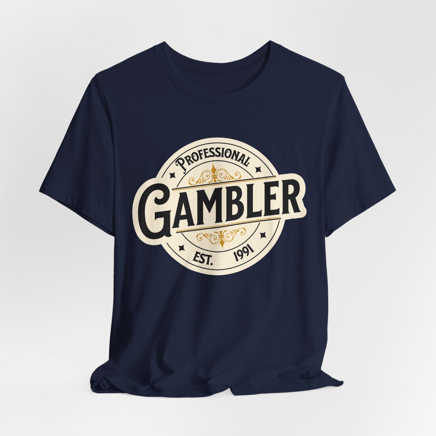 Professional Gambler T-Shirt (EST date is customizable)