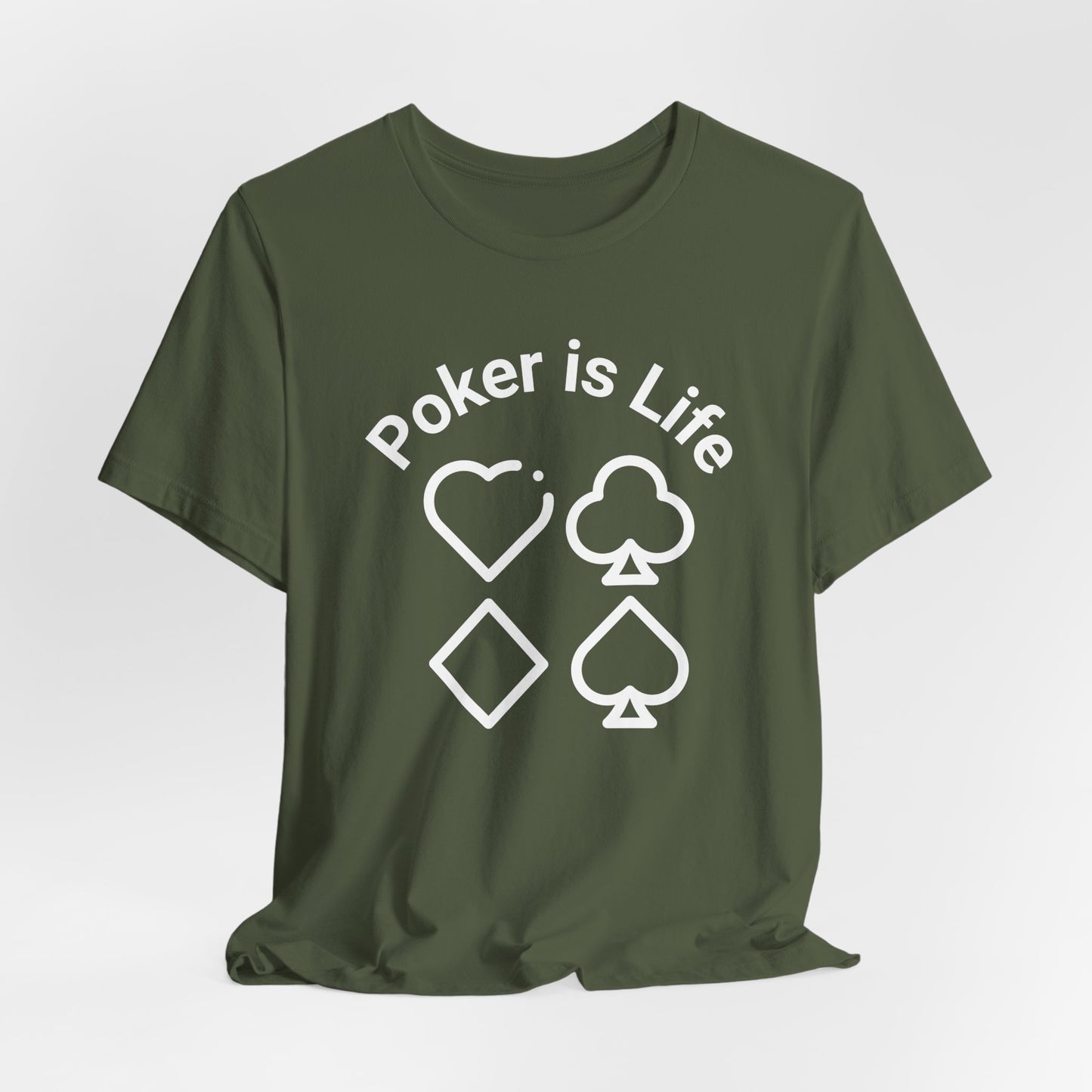 Poker is Life T-Shirt