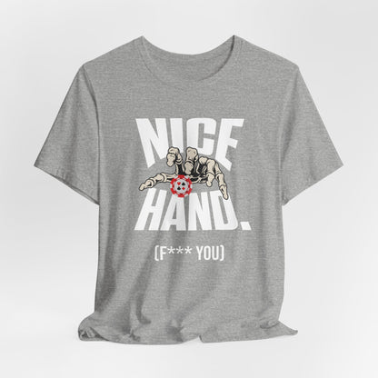 Nice Hand: F you T-Shirt