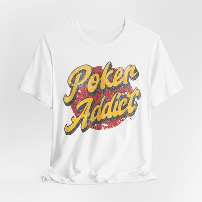 Poker Addict T-Shirt
