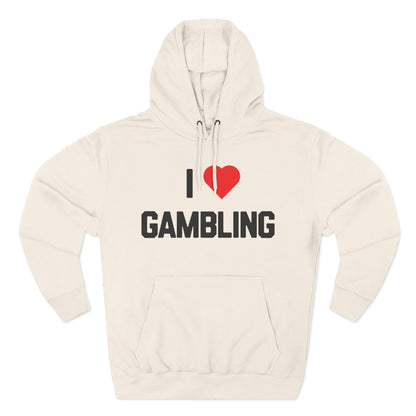 I Love Gambling — Premium 3-Panel Fleece Hoodie