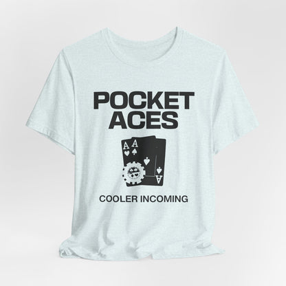 Pocket Aces: Cooler Incoming T-Shirt