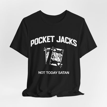 Pocket Jacks: Not Today Satan T-Shirt