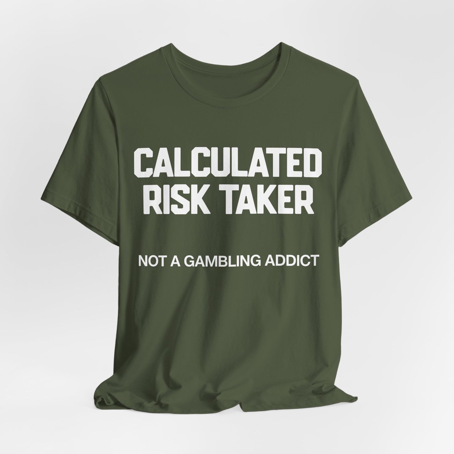Calculated Risk Taker T-Shirt