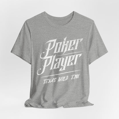 Poker Player: Texas Hold 'Em T-Shirt