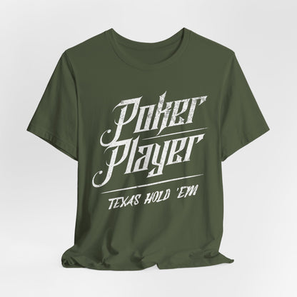 Poker Player: Texas Hold 'Em T-Shirt