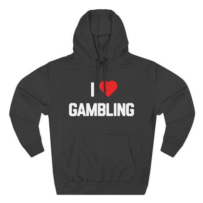 I Love Gambling — Premium 3-Panel Fleece Hoodie