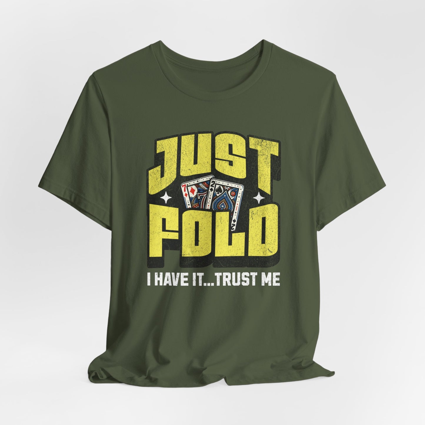 Just Fold I Have It T-Shirt