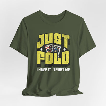 Just Fold I Have It T-Shirt