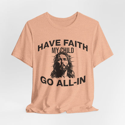 Have Faith T-Shirt