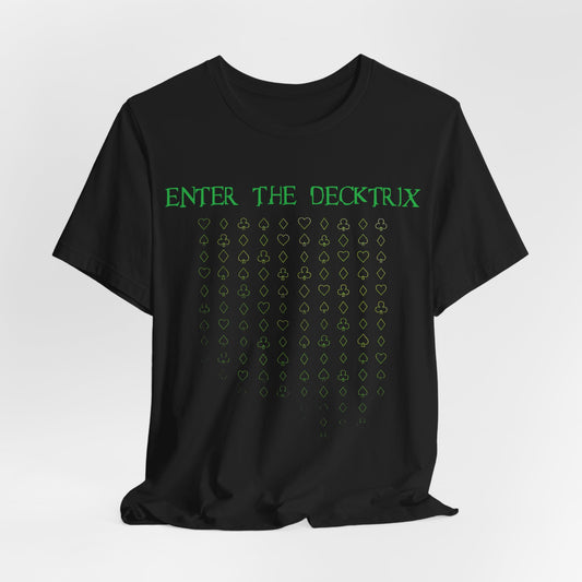 Enter the Decktrix T-Shirt