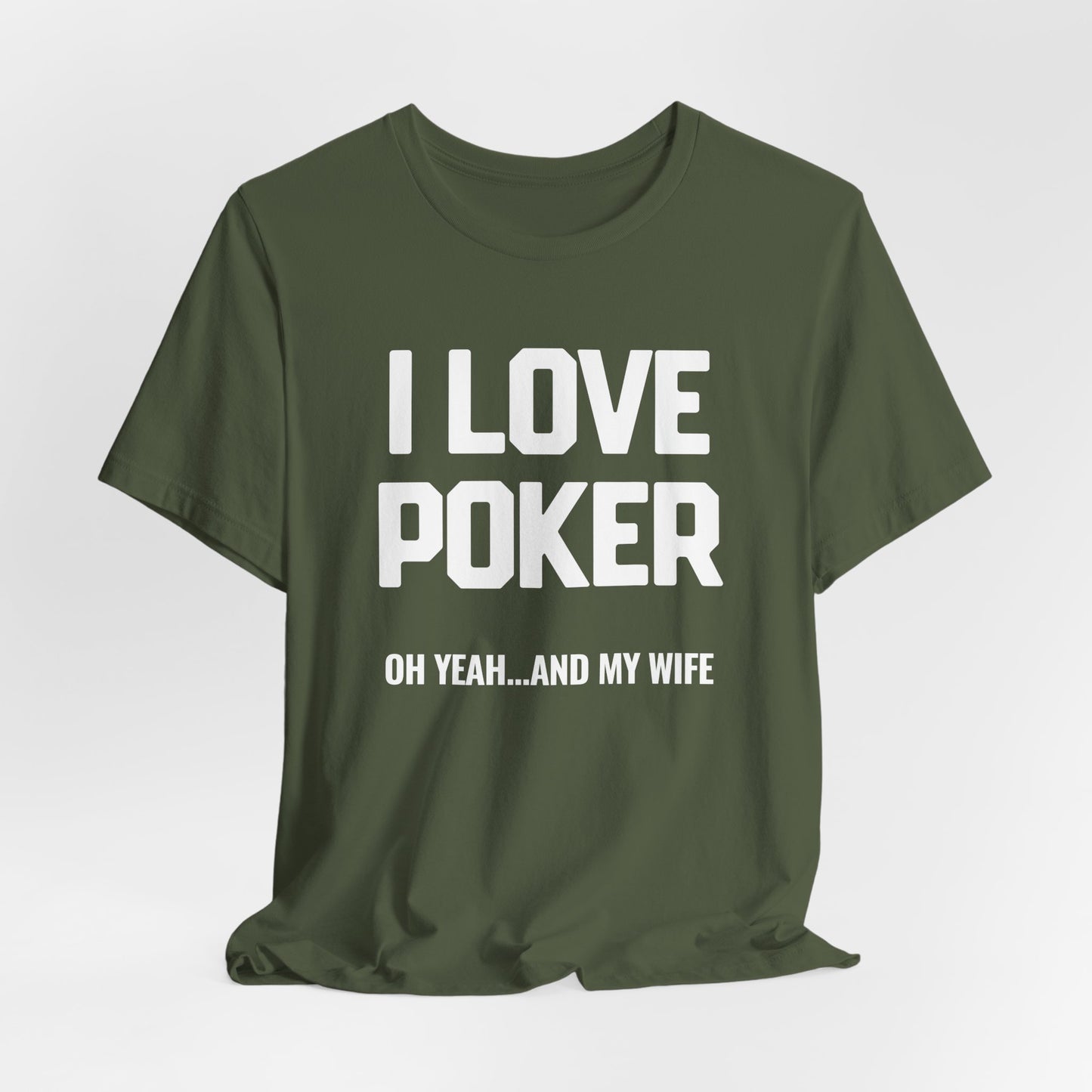 I Love Poker & My Wife T-Shirt