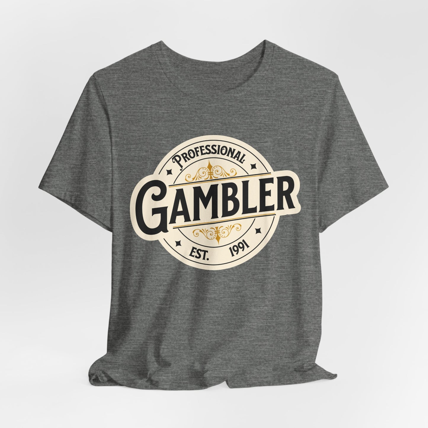Professional Gambler T-Shirt (EST date is customizable)