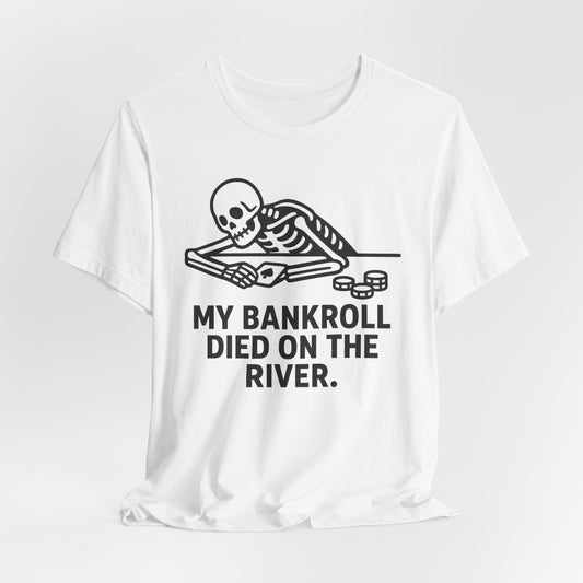 Dead Bankroll T-Shirt