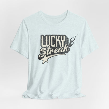 Lucky Streak T-Shirt