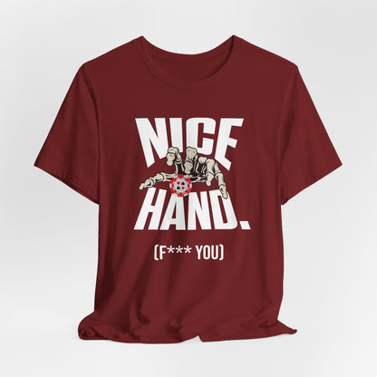 Nice Hand: F you T-Shirt