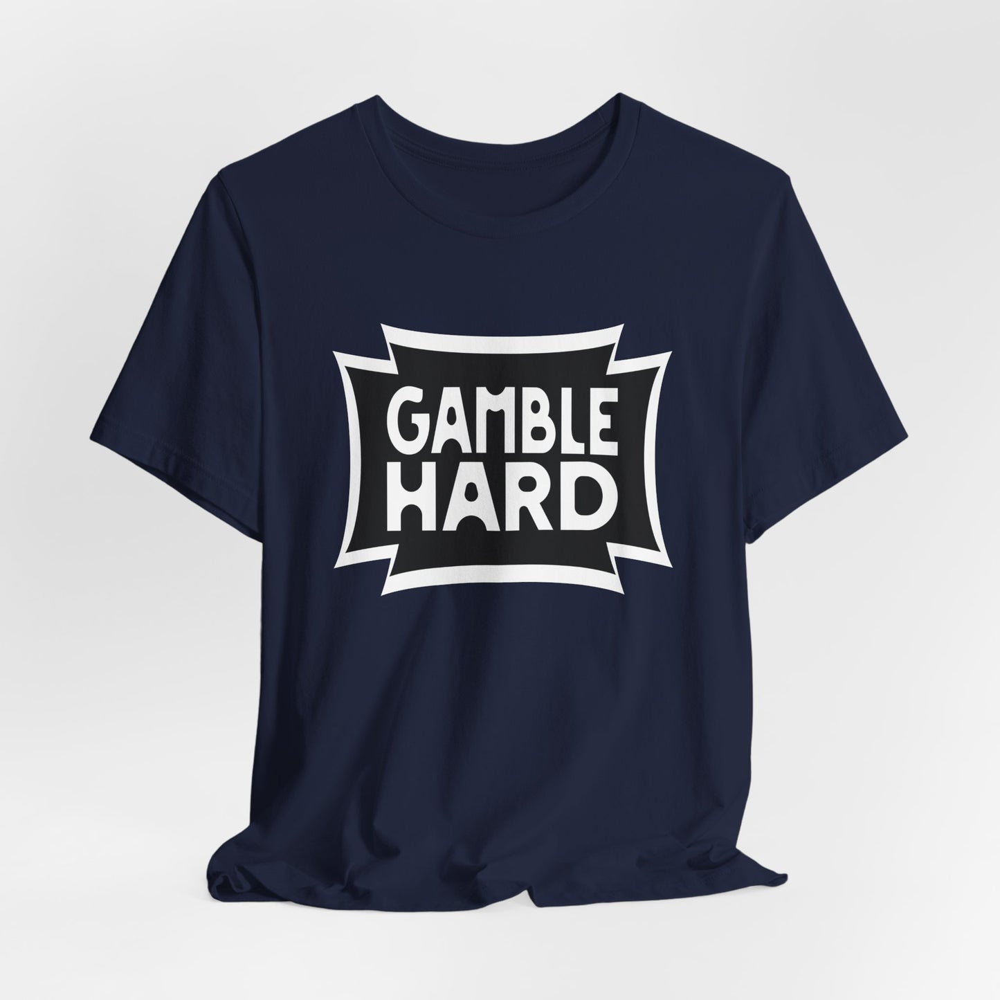Gamble Hard T-Shirt