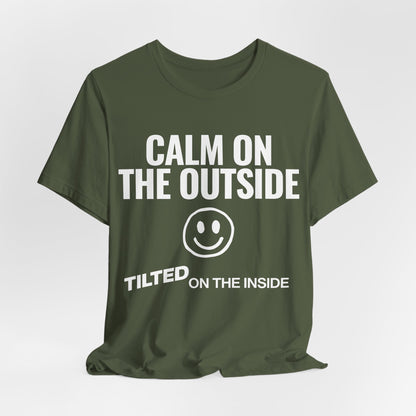 Calm on the Outside T-Shirt
