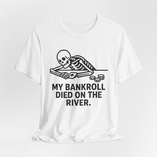 Dead Bankroll T-Shirt